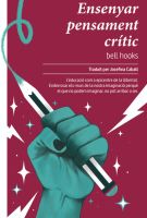 "Ensenyar pensament crític" de bell hooks